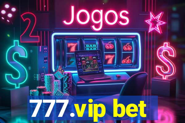 777.vip bet